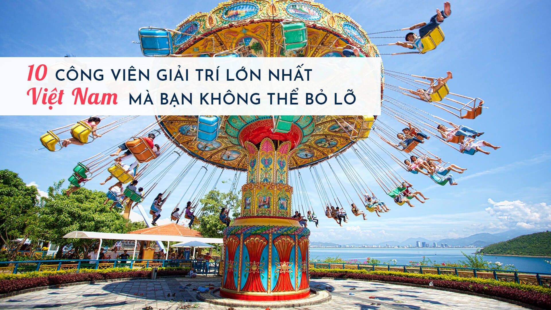 Top 10 khu vui chơi giải trí được ưa chuộng nhất Tp Hồ Chí Minh